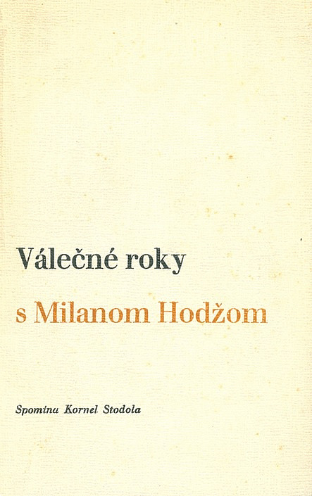 Válečné roky s Milanom Hodžom