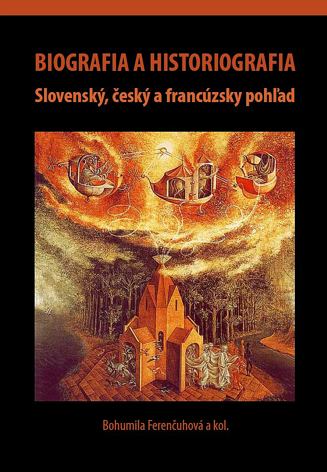 Biografia a historiografia: Slovenský, český a francúzsky pohľad