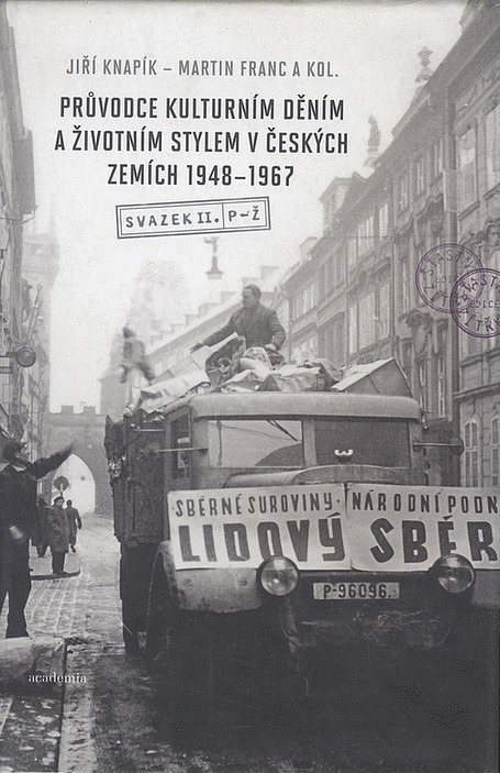 Průvodce kulturním děním a životním stylem v českých zemích 1948–1967 (Svazek II.)