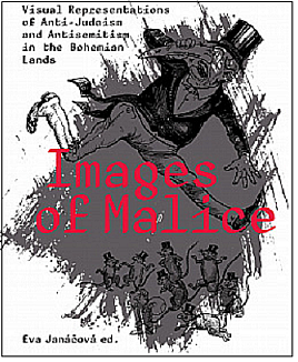 Images of Malice: Visual Representations of Anti-Judaism and Antisemitism in the Bohemian Lands