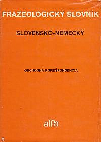Slovensko-nemecký frazeologický slovník obchodnej korešpondencie