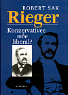 Rieger - Konzervativec nebo liberál?
