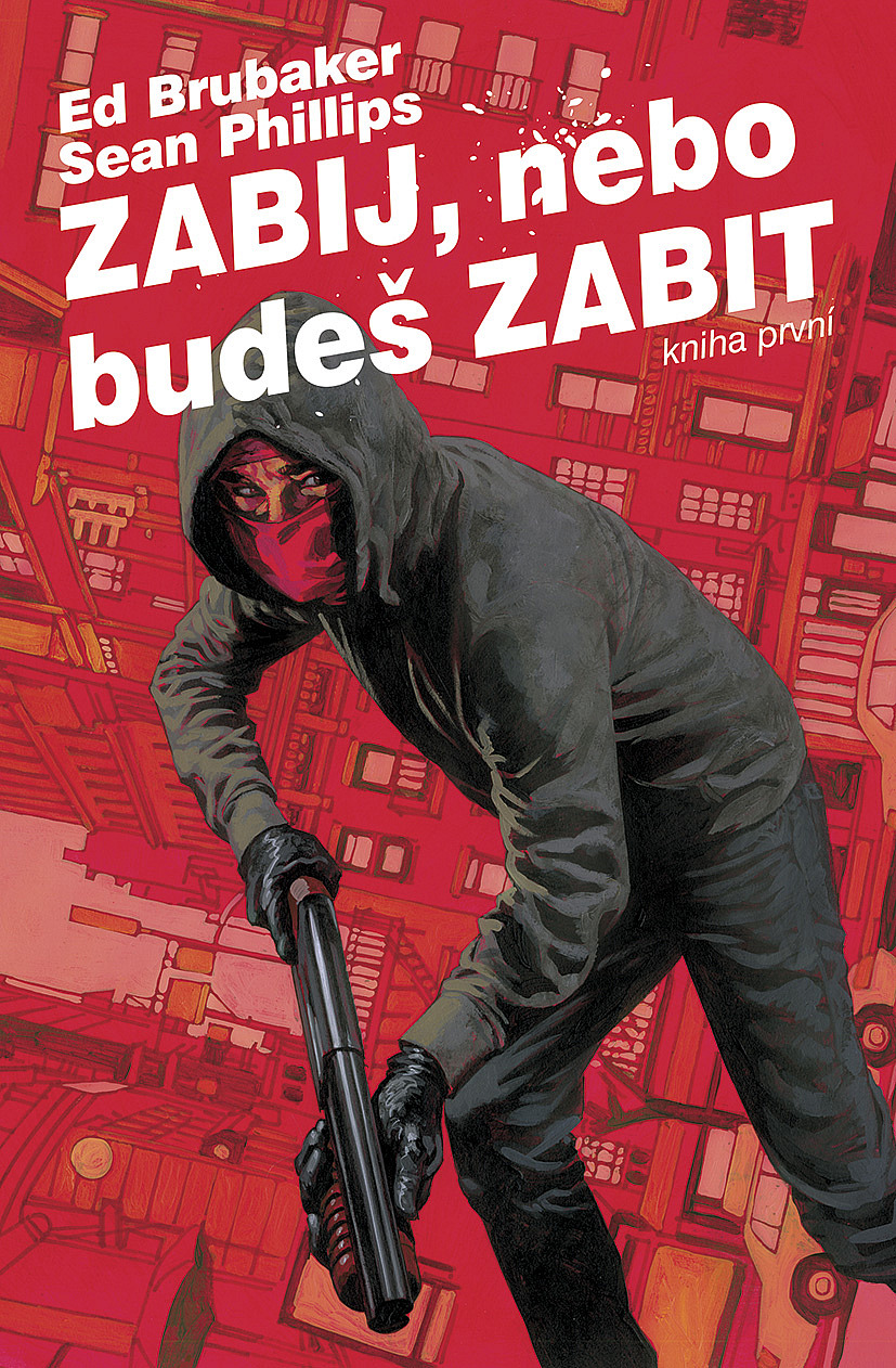 Zabij, nebo budeš zabit. Kniha první