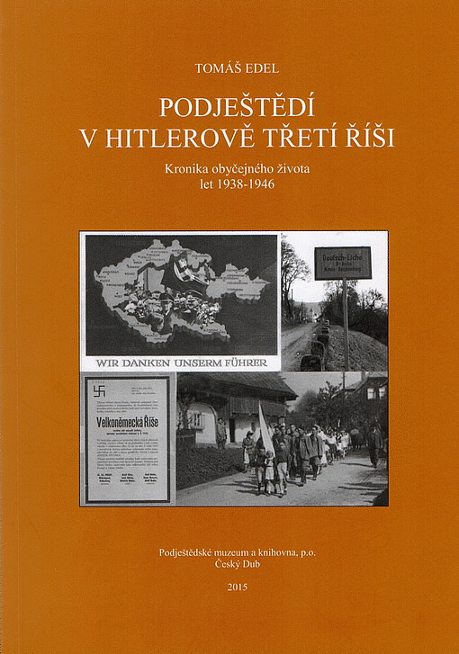 Podještědí v Hitlerově třetí říši : kronika obyčejného života let 1938-1946