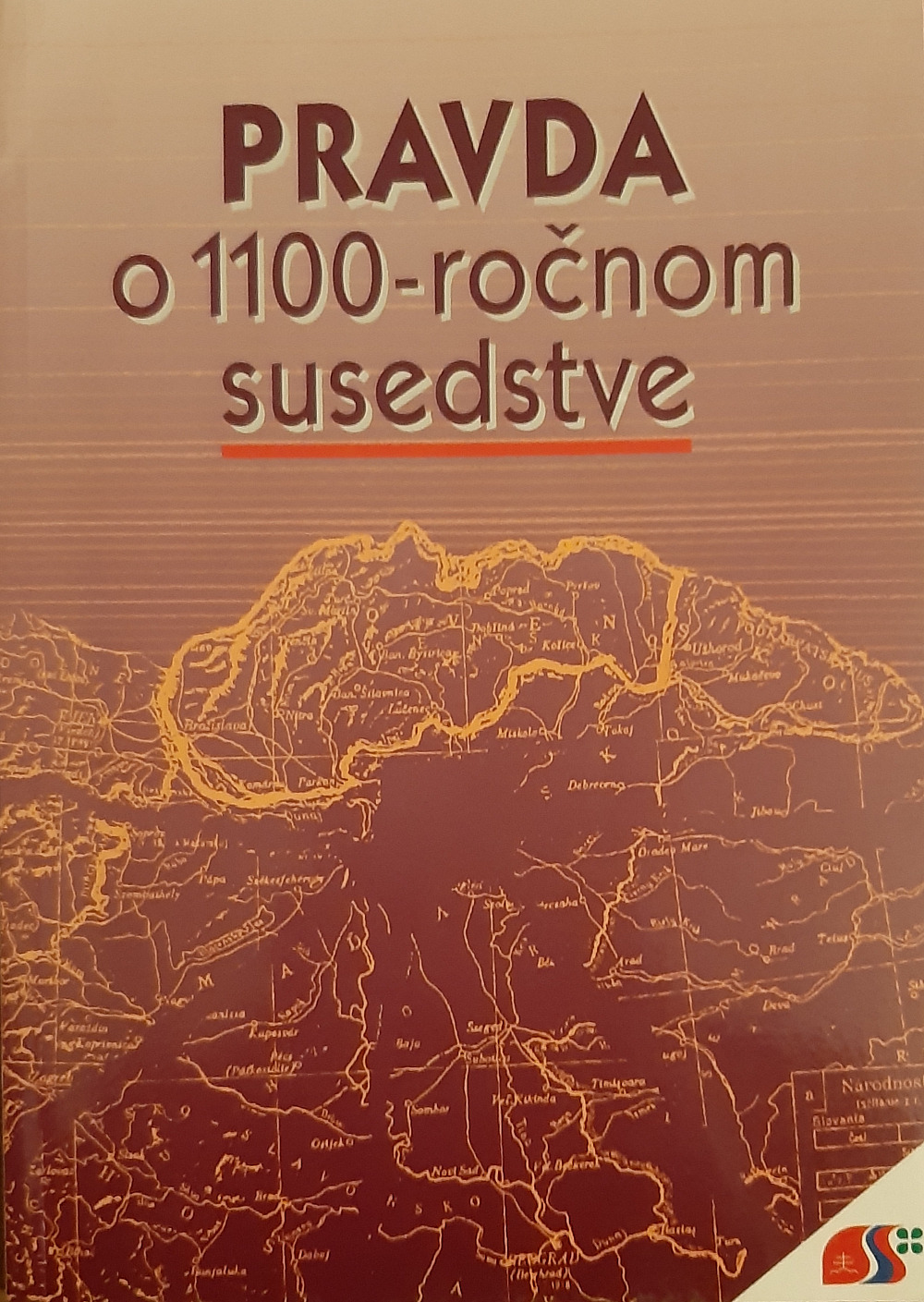 Pravda o 1100-ročnom susedstve