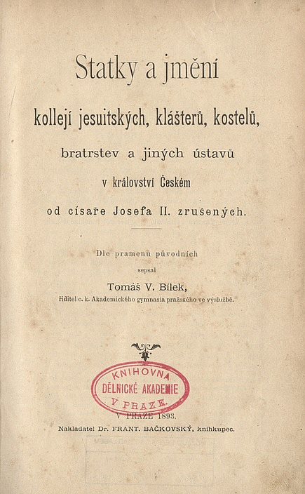 Statky a jmění kollejí jesuitských, klášterů, kostelů, bratrstev a jiných ústavů