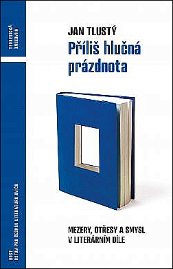 Příliš hlučná prázdnota: Mezery, otřesy a smysl v literárním díle