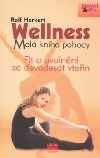 Wellness - Malá kniha pohody