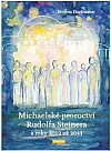 Michaelské proroctví Rudolfa Steinera a roky 2012 až 2033