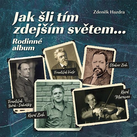 Jak šli tím zdejším světem... Rodinné album