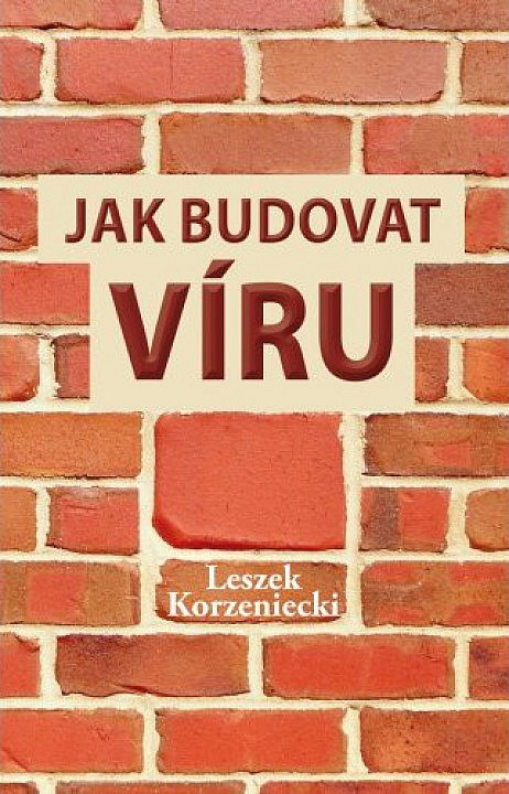 Jak budovat víru