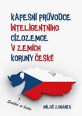 Kapesní průvodce inteligentního cizozemce v zemích Koruny české