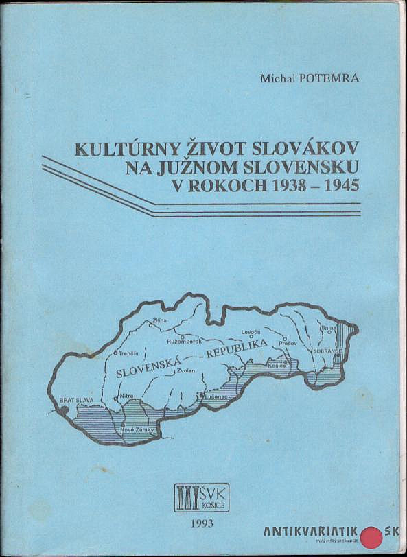 Kultúrny život Slovákov na južnom Slovensku v rokoch 1938-1945