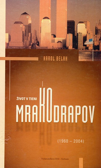 Život v tieni mrakodrapov (1960 - 2004)