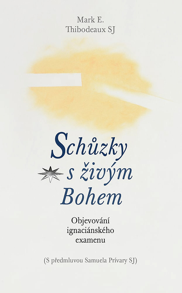 Schůzky s živým Bohem: Objevování ignaciánského examenu