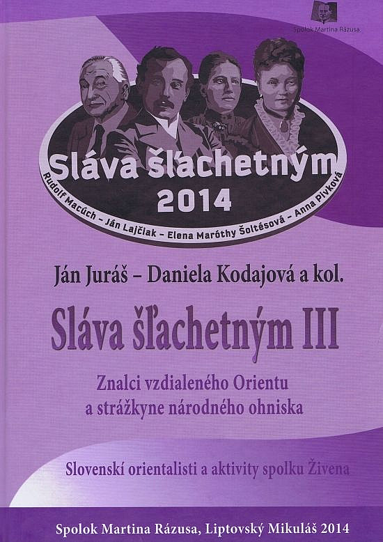 Sláva šľachetným III: Znalci vzdialeného Orientu a strážkyne národného ohniska