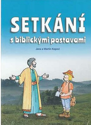 Setkání s biblickými postavami: Příběhy, které vyšly v dětském křesťanském časopise Nezbeda v letech 2009 až 2015