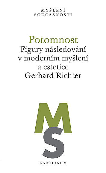 Potomnost: Figury následování v moderním myšlení a estetice