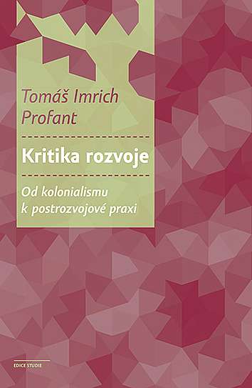 Kritika rozvoje: Od kolonialismu k postrozvojové praxi