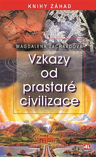 Vzkazy od prastaré civilizace