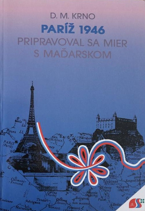 Paríž 1946: Pripravoval sa mier s Maďarskom