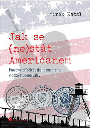 Jak se (ne)stát Američanem