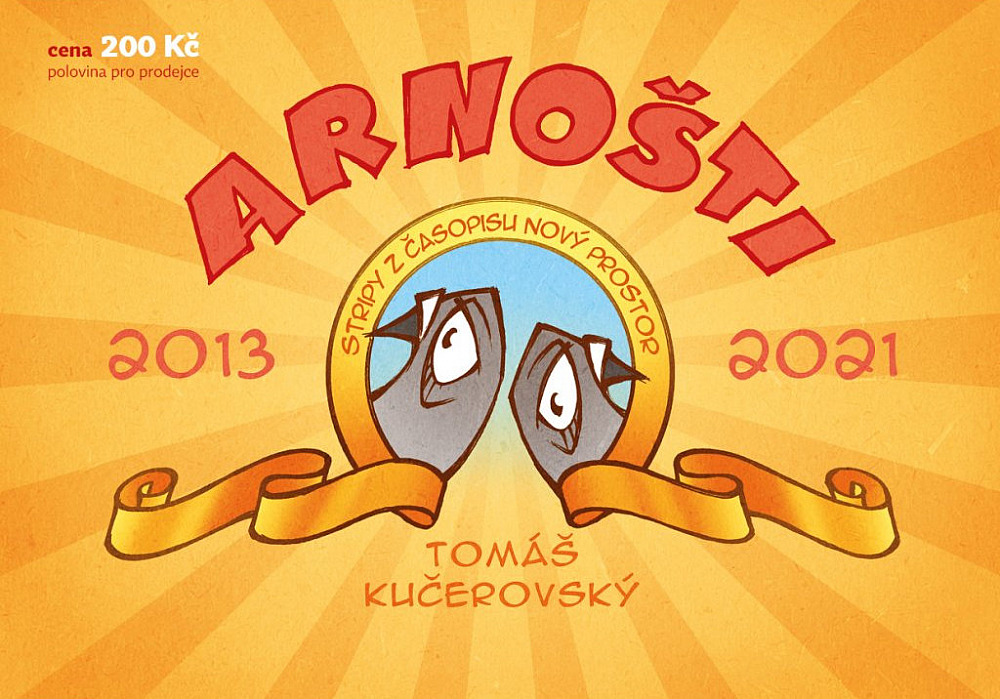 Arnošti – Souborné vydání stripů z časopisu Nový Prostor 2013-2021