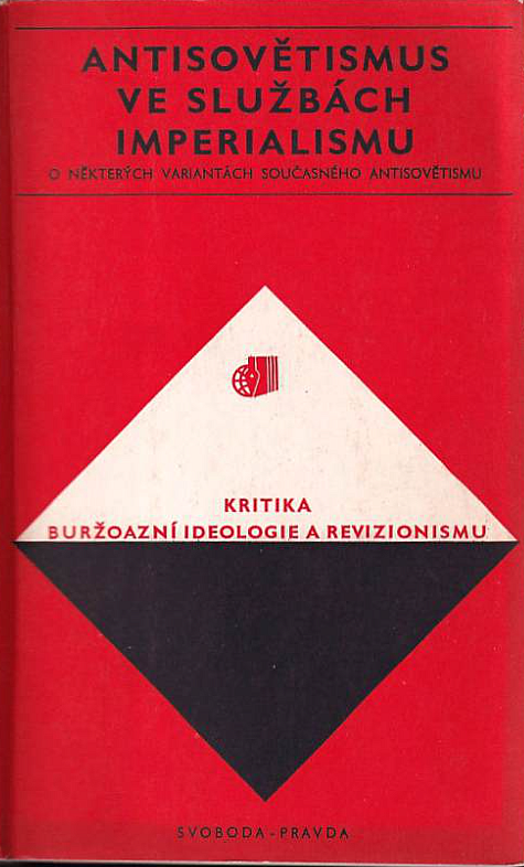 Antisovětismus ve službách imperialismu - o některých variantách současného antisovětismu