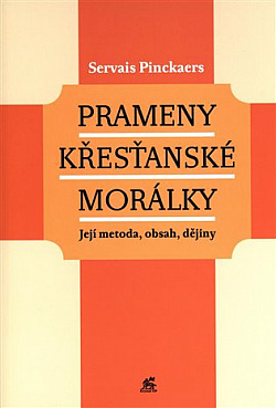 Prameny křesťanské morálky: Její metoda, obsah, dějiny