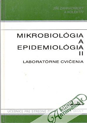 Mikrobiológia a epidemiológia 2: laboratórne cvičenia