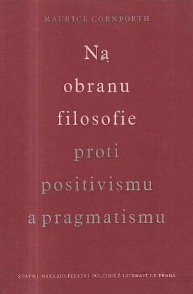 Na obranu filosofie proti positivismu a pragmatismu