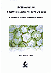 Léčebná výživa a postupy nutriční péče v praxi