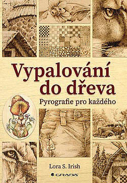 Vypalování do dřeva - Pyrografie pro každého