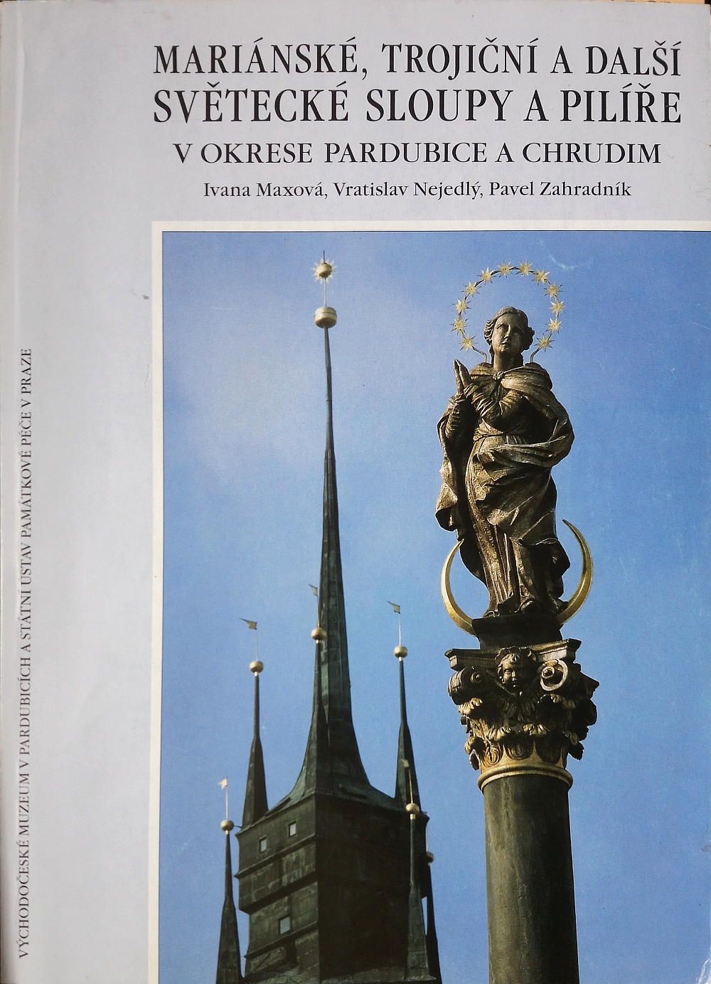 Mariánské, trojiční a další světecké sloupy a pilíře v okrese Pardubice a Chrudim