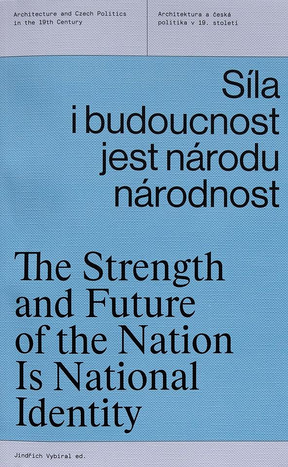 Síla i budoucnost jest národu národnost / The stregth and future of the nation is national identity