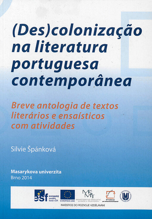 (Des)colonização na literatura portuguesa contemporânea: Breve antologia de textos literários e ensaísticos com atividades /