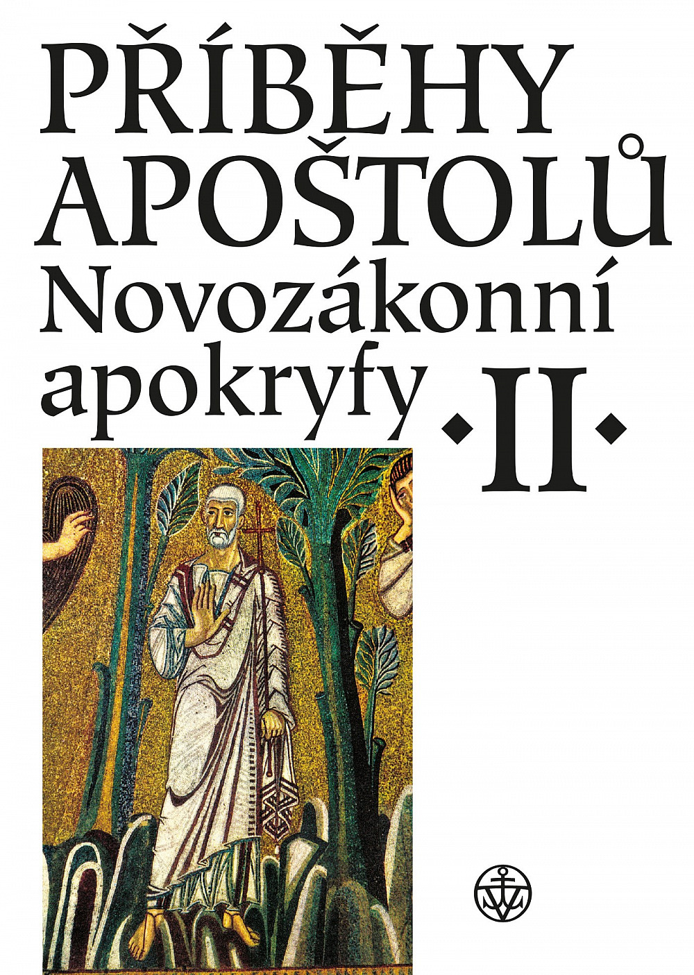 Novozákonní apokryfy II. - Příběhy apoštolů