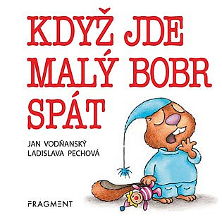 Když jde malý bobr spát