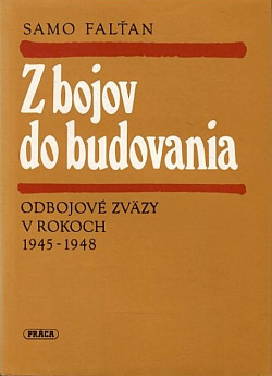 Z bojov do budovania: Odbojové zväzy v rokoch 1945-1948