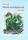 Obluda na koľajniciach 1938-1945