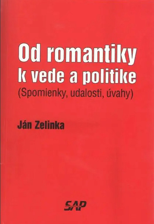 Od romantiky k vede a politike (Spomienky, udalosti, úvahy)