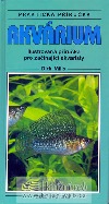 Akvárium - praktická příručka