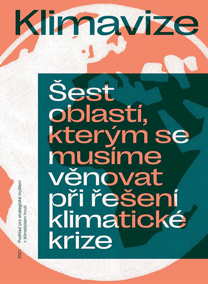 Klimavize: Šest oblastí, kterým se musíme věnovat při řešení klimatické krize