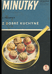 Minutky a předpisy z dobré kuchyně