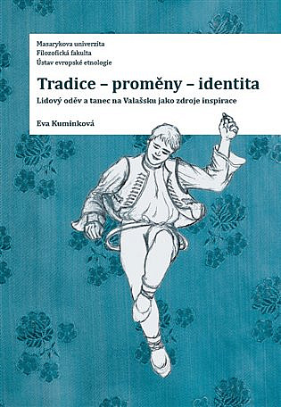 Tradice - proměny - identita : Lidový oděv a tanec na Valašsku jako zdroje inspirace