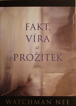 Fakt, víra a prožitek