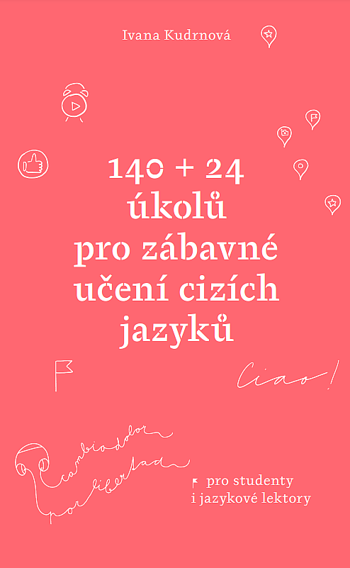 140 + 24 úkolů pro zábavné učení cizích jazyků : pro studenty i jazykové lektory