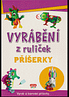 Vyrábění z ruliček: Příšerky