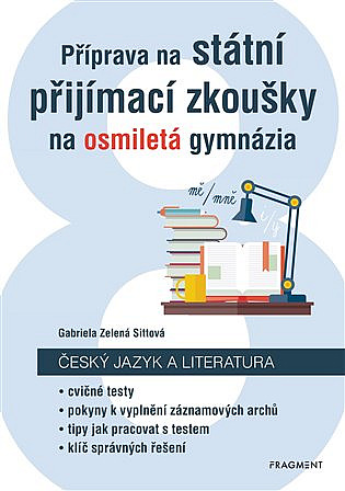 Příprava na státní přijímací zkoušky na osmiletá gymnázia - Český jazyk a literatura