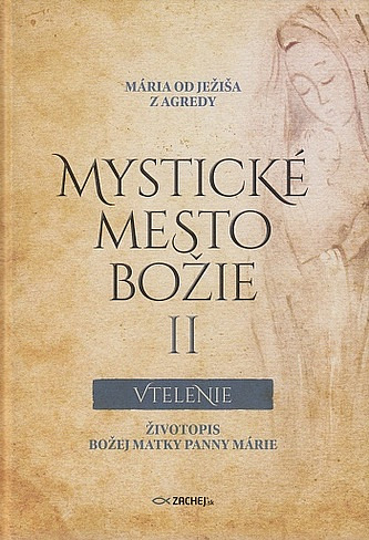 Mystické mesto Božie. II, Vtelenie